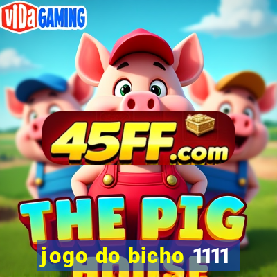 jogo do bicho 1111